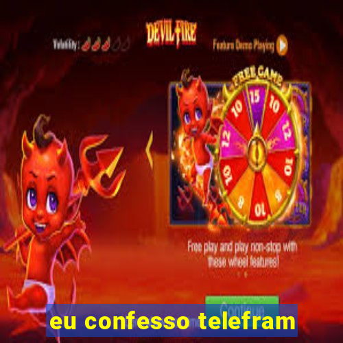 eu confesso telefram